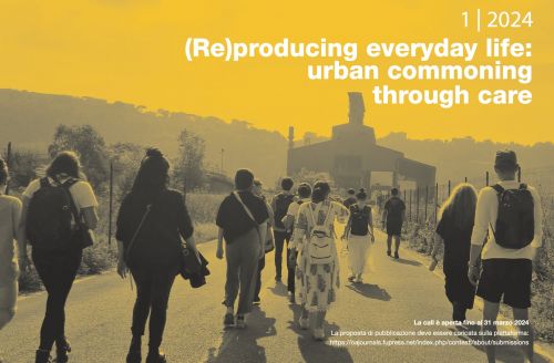 Call for Papers "CONTESTI": (Re)producing everyday life. Urban commoning through care