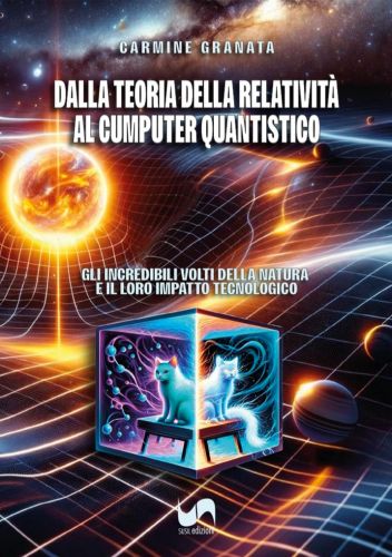 "Dalla teoria della relatività al computer quantistico": un viaggio nel mondo della fisica moderna