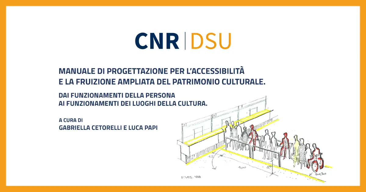 Presentazione del Manuale di progettazione per l’accessibilità e la fruizione ampliata del patrimonio culturale