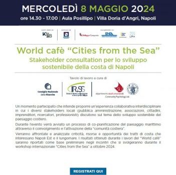 World cafè "Cities from the sea". Stakeholder consultation per lo sviluppo sostenibile della costa di Napoli