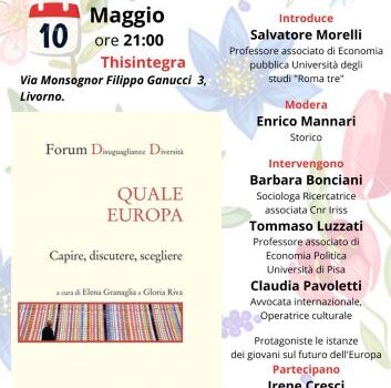 Forum Disuguaglianze Diversità - Quale Europa. Capire, discutere, scegliere