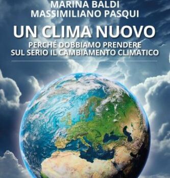 "Un clima nuovo", una guida per capire i cambiamenti climatici