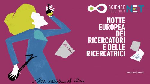 NET Village: Roma capitale della scienza per un week-end in occasione della Notte europea delle ricercatrici e dei ricercatori