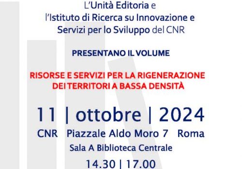 Incontriamoci al Cnr per...pagine di scienza - Presentazione del volume 'Risorse e servizi per la rigenerazione dei territori a bassa densità: gli esiti di un confronto interdisciplinare'