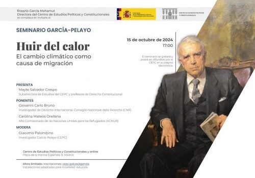 Seminario García-Pelayo "Huir del calor. El cambio climático como causa de migración"