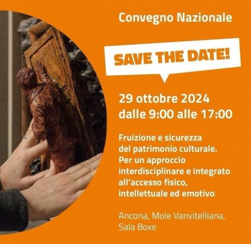 CONVEGNO NAZIONALE SULLA FRUIZIONE E SICUREZZA DEL PATRIMONIO CULTURALE