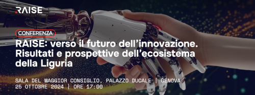 RAISE: verso il futuro dell'innovazione. Risultati e prospettive dell'ecosistema della Liguria