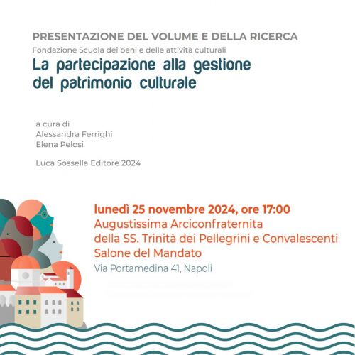 Presentazione del volume e della ricerca "La partecipazione alla gestione del patrimonio culturale"