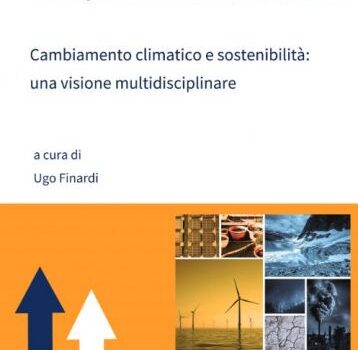 Online il nuovo volume del Cnr-Ircres "Cambiamento climatico e sostenibilità: una visione multidisciplinare"