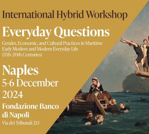 Everyday Questions. Gender, Economic, and Cultural Practices in Maritime Early Modern and Modern Everyday Life (17th-20th centuries)