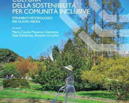 Pubblicato il volume "Cultura della sostenibilità per comunità inclusive. Strumenti metodologici per nuove visioni"