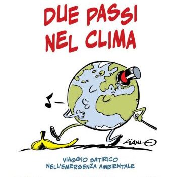 Due passi nel clima. Viaggio satirico nell'emergenza ambientale