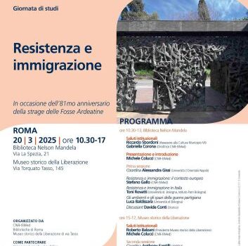 Giornata di studi "Resistenza e immigrazione" in occasione dell'81mo anniversario della strage delle Fosse Ardeatine