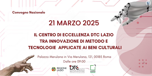 Il Centro di Eccellenza DTC Lazio tra innovazione di metodo e tecnologie applicate ai beni culturali