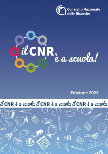 Pubblicata l'edizione 2025 di "Il CNR è a scuola"