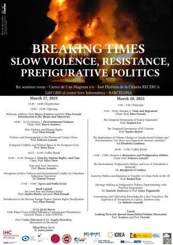 International Workshop/Conference
Breaking times slow violence, resistence, prefigurative politics