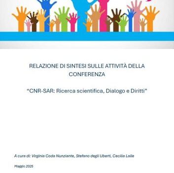 Conferenza "CNR-SAR. Ricerca scientifica, Dialogo, Diritti": disponibile la Relazione di Sintesi