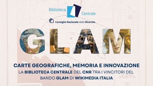 Carte geografiche, memoria e innovazione: la Biblioteca Centrale del Cnr tra i vincitori del bando GLAM di Wikimedia Italia