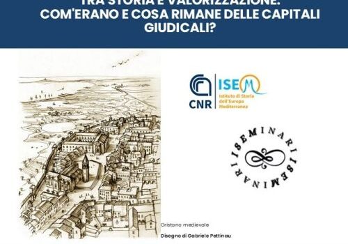 #ISEMinari: Tra storia e valorizzazione. Com'erano e cosa rimane delle capitali giudicali?