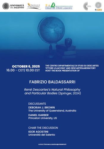 Presentation of Fabrizio Baldassarri "René Descartes's Natural Philosophy and Particular Bodies" (Descartes Laboratory Special Session)