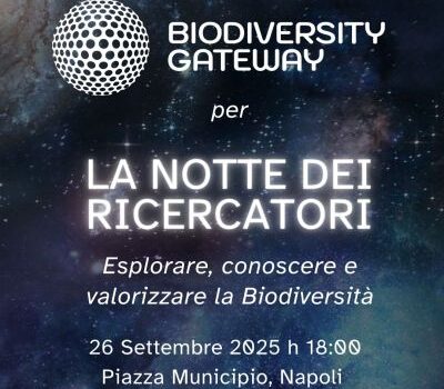 Il Biodiversity Gateway alla Notte dei Ricercatori, per esplorare, conoscere e valorizzare la biodiversità