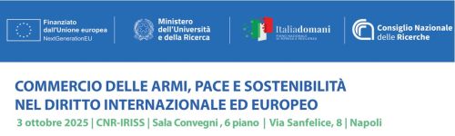 Pace e sostenibilità nel diritto internazionale: il commercio delle armi al centro della conferenza del Cnr Iriss