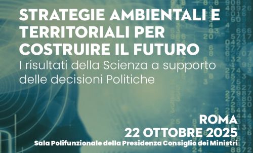 Strategie ambientali e territoriali per costruire per il futuro: i risultati della scienza a supporto delle decisioni politiche