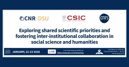 CNR-CNRS-CSIC Meeting. Exploring shared scientific priorities and fostering inter-institutional collaboration in social science and humanities