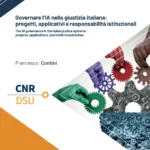 Governare l’IA nella giustizia italiana: progetti, applicativi e responsabilità istituzionali